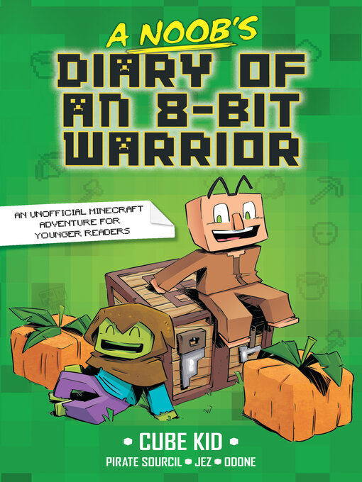 Title details for A Noob's Diary of an 8-Bit Warrior by Cube Kid - Wait list